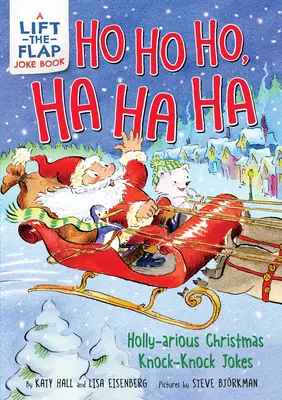 Ho Ho Ho, Ha Ha Ha: Holly-Arious Christmas Knock-Knock Witze - Ho Ho Ho, Ha Ha Ha: Holly-Arious Christmas Knock-Knock Jokes