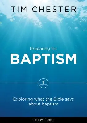 Sich auf die Taufe vorbereiten: Erforschen, was die Bibel über die Taufe sagt - Preparing for Baptism: Exploring What the Bible Says about Baptism