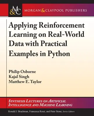 Anwendung von Reinforcement Learning auf Real-World-Daten mit praktischen Beispielen in Python - Applying Reinforcement Learning on Real-World Data with Practical Examples in Python