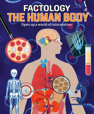 Sachkunde: Der menschliche Körper: Eröffnen Sie sich eine Welt voller Informationen! - Factology: The Human Body: Open Up a World of Information!