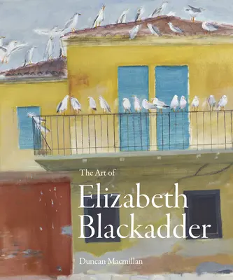 Die Kunst von Elizabeth Blackadder - The Art of Elizabeth Blackadder