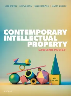 Zeitgenössisches geistiges Eigentum 6. Auflage - Contemporary Intellectual Property 6th Edition