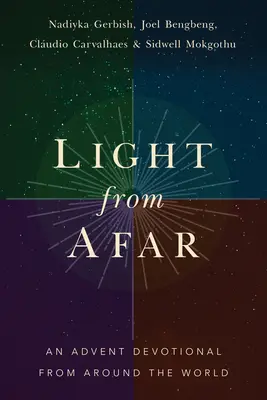 Licht aus der Ferne: Eine Adventsandacht aus aller Welt - Light from Afar: An Advent Devotional from Around the World