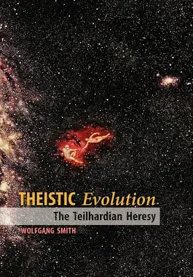 Theistische Evolution: Die teilhardianische Häresie - Theistic Evolution: The Teilhardian Heresy