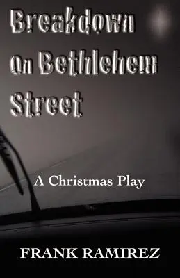 Panne in der Bethlehemstraße: Ein Weihnachtsspiel - Breakdown on Bethlehem Street: A Christmas Play