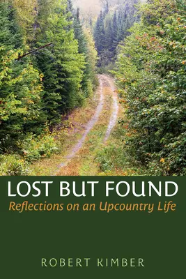 Verloren aber gefunden: Ein Leben auf dem Lande - Lost But Found: An Upcountry Life