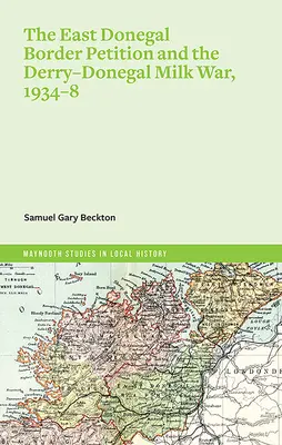 Die East Donegal Border Petition und der Milchkrieg zwischen Derry und Donegal, 1934-8 - The East Donegal Border Petition and the Derry-Donegal Milk War, 1934-8