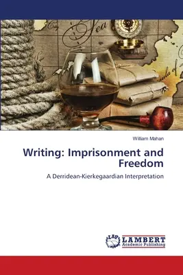Das Schreiben: Gefangenschaft und Freiheit - Writing: Imprisonment and Freedom