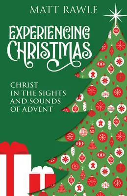 Weihnachten erleben: Christus in den Bildern und Klängen des Advents - Experiencing Christmas: Christ in the Sights and Sounds of Advent
