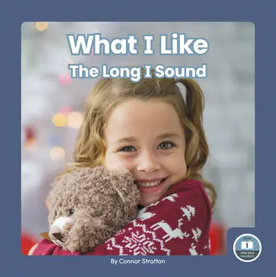 Was ich mag: Der lange I-Ton - What I Like: The Long I Sound