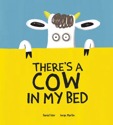 Eine Kuh ist in meinem Bett - There's a Cow in My Bed