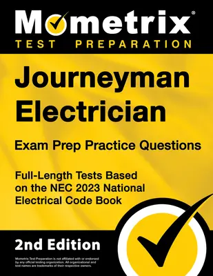 Journeyman Electrician Exam Prep Practice Questions: Vollständige Tests basierend auf dem NEC 2023 National Electrical Code Book [2nd Edition] - Journeyman Electrician Exam Prep Practice Questions: Full-Length Tests Based on the NEC 2023 National Electrical Code Book [2nd Edition]