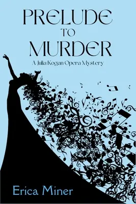 Vorspiel zum Mord: Ein Julia-Kogan-Opernkrimi - Prelude to Murder: A Julia Kogan Opera Mystery