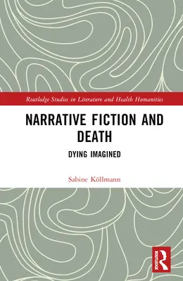 Narrative Fiktion und Tod: Imaginiertes Sterben - Narrative Fiction and Death: Dying Imagined