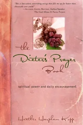 Das Gebetbuch für Dieter: Geistliche Kraft und tägliche Ermutigung - The Dieter's Prayer Book: Spiritual Power and Daily Encouragement