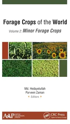 Futterpflanzen der Welt, Band II: Kleinere Futterpflanzen - Forage Crops of the World, Volume II: Minor Forage Crops