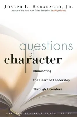 Fragen des Charakters: Das Herz der Führung durch Literatur erhellen - Questions of Character: Illuminating the Heart of Leadership Through Literature