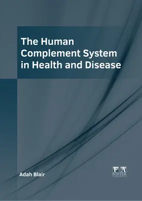 Das menschliche Komplementsystem in Gesundheit und Krankheit - The Human Complement System in Health and Disease