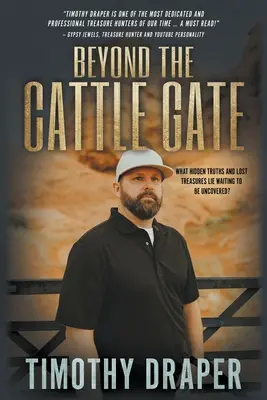 Jenseits des Viehgatters: Geschichte, Legenden und Schätze der Outlaws - Beyond the Cattle Gate: Outlaw History, Legends, and Treasures