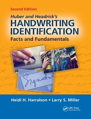 Huber und Headrick's Handschrift Identifikation: Fakten und Grundlagen, Zweite Auflage - Huber and Headrick's Handwriting Identification: Facts and Fundamentals, Second Edition