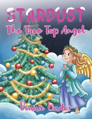 Sternenstaub: Der Engel in der Baumkrone - Stardust: The Tree Top Angel