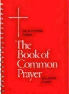 Auszüge aus dem Book of Common Prayer in Großdruck - Selections from the Book of Common Prayer in Large Print