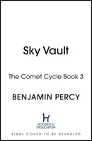 Himmelsgewölbe - Der Kometenzyklus Buch 3 - Sky Vault - The Comet Cycle Book 3