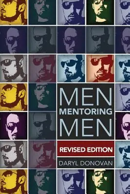 Männer als Mentoren für Männer, überarbeitete Ausgabe - Men Mentoring Men, Revised Edition