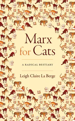 Marx für Katzen: Ein radikales Bestiarium - Marx for Cats: A Radical Bestiary