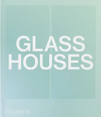 Gläserne Häuser - Glass Houses