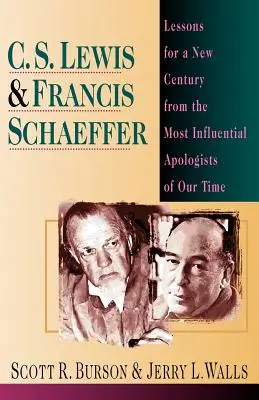 C. S. Lewis Francis Schaeffer: Lektionen für ein neues Jahrhundert von den einflussreichsten Apologeten unserer Zeit - C. S. Lewis Francis Schaeffer: Lessons for a New Century from the Most Influential Apologists of Our Time