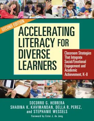 Förderung der Lese- und Schreibfähigkeit für unterschiedliche Lernende: Strategien für den Unterricht, die soziales/emotionales Engagement und akademische Leistungen integrieren, K-8 - Accelerating Literacy for Diverse Learners: Classroom Strategies That Integrate Social/Emotional Engagement and Academic Achievement, K-8