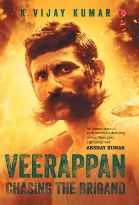 Veerappan: Auf der Jagd nach dem Räuber - Veerappan: Chasing the Brigand