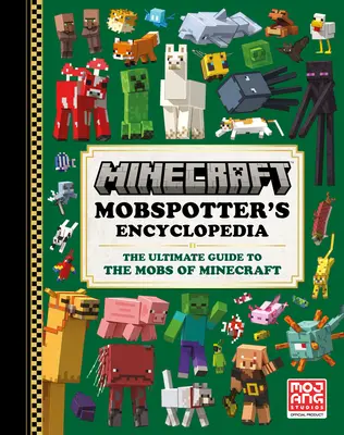 Minecraft: Mobspotter's Enzyklopädie: Das ultimative Handbuch zu den Mobs von Minecraft - Minecraft: Mobspotter's Encyclopedia: The Ultimate Guide to the Mobs of Minecraft