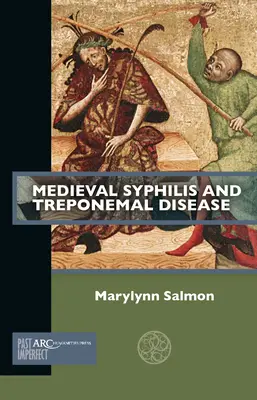 Mittelalterliche Syphilis und Treponemal-Krankheit - Medieval Syphilis and Treponemal Disease