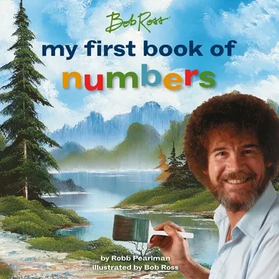 Bob Ross: Mein erstes Buch der Zahlen - Bob Ross: My First Book of Numbers