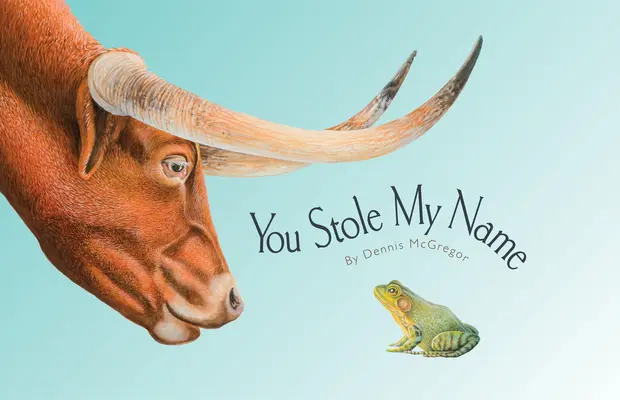 Du hast meinen Namen gestohlen: Der kuriose Fall der Tiere mit gemeinsamen Namen (Bilderbuch) - You Stole My Name: The Curious Case of Animals with Shared Names (Picture Book)