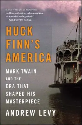 Huck Finns Amerika: Mark Twain und die Epoche, die sein Meisterwerk prägte - Huck Finn's America: Mark Twain and the Era That Shaped His Masterpiece