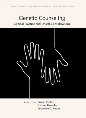 Genetische Beratung: Klinische Praxis und ethische Überlegungen - Genetic Counseling: Clinical Practice and Ethical Considerations