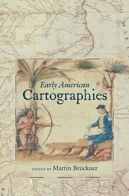 Frühe amerikanische Kartographien - Early American Cartographies