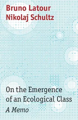 Über das Entstehen einer ökologischen Klasse: Ein Memo - On the Emergence of an Ecological Class: A Memo