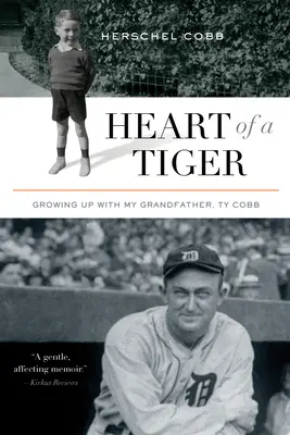 Das Herz eines Tigers: Aufwachsen mit meinem Großvater Ty Cobb - Heart of a Tiger: Growing Up with My Grandfather, Ty Cobb