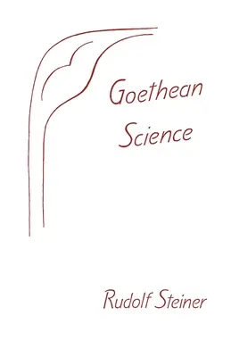 Goetheanische Wissenschaft: (Cw 1) - Goethean Science: (Cw 1)