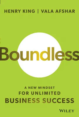 Grenzenlos: Eine neue Denkweise für unbegrenzten Geschäftserfolg - Boundless: A New Mindset for Unlimited Business Success