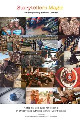 Storytellers Magic: Das Storytelling Business Journal: Eine Schritt-für-Schritt-Anleitung zur Erstellung einer effektiven, authentischen und konsistenten Geschichte für - Storytellers Magic: The Storytelling Business Journal: A Step-by-Step Guide for Creating an Effective, Authentic and Consistent Story for