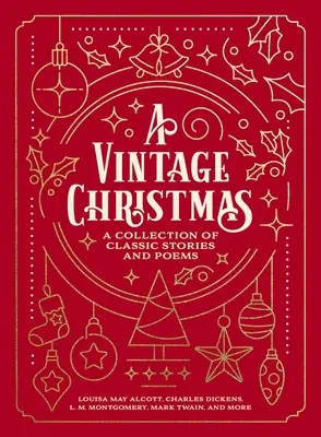 Ein klassisches Weihnachtsfest: Eine Sammlung von klassischen Geschichten und Gedichten - A Vintage Christmas: A Collection of Classic Stories and Poems