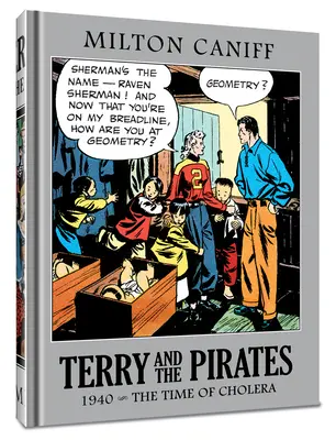 Terry und die Piraten: Die Meistersammlung Bd. 6: 1940 - Die Zeit der Cholera - Terry and the Pirates: The Master Collection Vol. 6: 1940 - The Time of Cholera