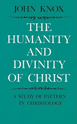 Die Menschlichkeit und Göttlichkeit Christi: Eine Studie über Muster in der Christologie - The Humanity and Divinity of Christ: A Study of Pattern in Christology