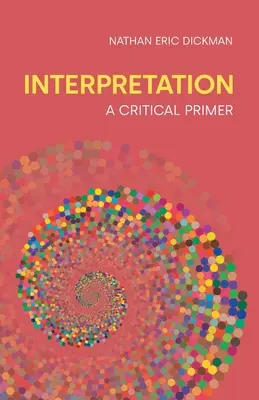 Auslegung: Eine kritische Fibel - Interpretation: A Critical Primer