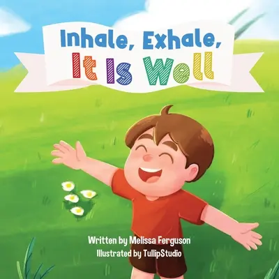 Einatmen, ausatmen, es ist gut - Inhale, Exhale, It is Well